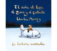 Charlie Mackesy El niño, el topo, el zorro y el caballo: La h (Copertina rigida)