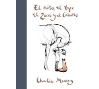 Charlie Mackesy El niño, el topo, el zorro y el caballo / The (Copertina rigida)