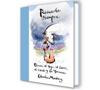 Charlie Mackesy Recuerda siempre: El niño, el topo, el zorro, (Copertina rigida)