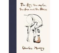 Charlie Mackesy The Boy, The Mole, The Fox and The Horse (Copertina rigida)