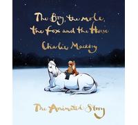 Charlie Mackesy The Boy, the Mole, the Fox and the Horse: The (Copertina rigida)