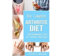 Charlie Mason Arthritis Diet (Tascabile) Arthritis Books