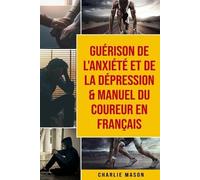 Charlie Mason Guérison de l'anxiété et de la dépression & Manuel du (Tascabile)