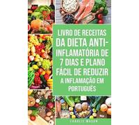 Charlie Mason Livro de Receitas da Dieta Anti-inflamatória de 7 Dias (Tascabile)