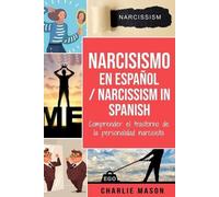 Charlie Mason Narcisismo en español/ Narcissism in Spanish (Tascabile)