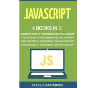 Charlie Masterson JavaScript: 4 Books in 1 (Tascabile)