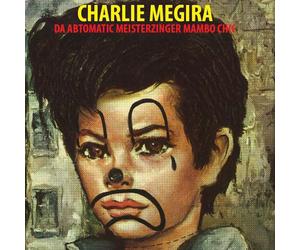Charlie Megira Da Abtomatic Meisterzinger Mambo Chic (Vinyl LP)