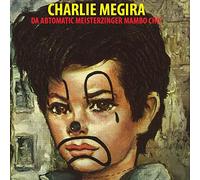 Charlie Megira - Da Abtomatic Meisterzinger Mambo Chic-Vinyle Vert