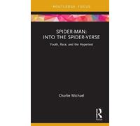 Charlie Michael Spider-Man: Into the Spider-Verse (Copertina rigida)