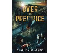 Charlie Mike Adkins Over the Precipice (Tascabile)