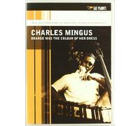 Charlie Mingus - Orange Was The Colour Of Her Dress