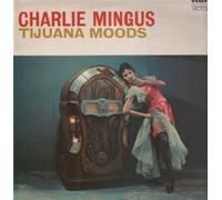 CHARLIE MINGUS - TIJUANA MOODS LP (VINYL) UK RCA 1972