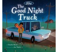 Charlie Moon The Good Night Truck (Copertina rigida) Ford