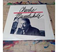 CHARLIE MUSSELWHITE - tell me where have all the good times gone?