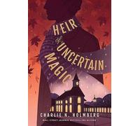 Charlie N. Holmberg Heir of Uncertain Magic (Tascabile) Whimbrel House