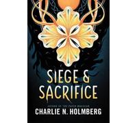 Charlie N. Holmberg Siege and Sacrifice (Tascabile) Numina