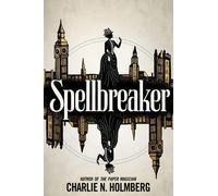 Charlie N. Holmberg Spellbreaker (Tascabile) Spellbreaker