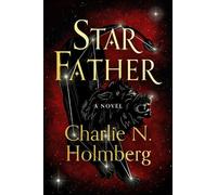 Charlie N. Holmberg Star Father (Tascabile) Star Mother
