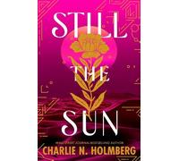 Charlie N. Holmberg Still the Sun (Tascabile)