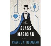 Charlie N. Holmberg The Glass Magician (Tascabile) Paper Magician