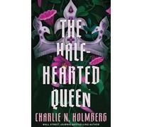 Charlie N. Holmberg The Half-Hearted Queen (Tascabile) Shattered King