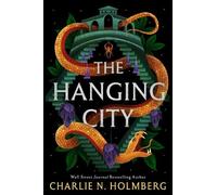 Charlie N. Holmberg The Hanging City (Copertina rigida)