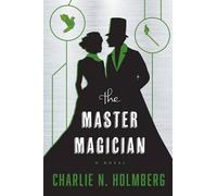 Charlie N. Holmberg The Master Magician (Tascabile) Paper Magician