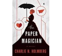 Charlie N. Holmberg The Paper Magician (Tascabile) Paper Magician