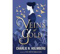 Charlie N Holmberg Veins of Gold (Tascabile)
