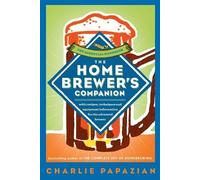 Charlie Papazian The Home Brewer's Companion (Tascabile)