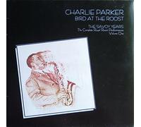 Charlie Parker - Bird At The Roost, The Savoy Years - The Complete Royal Roost Performances, Volume One