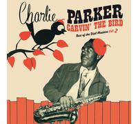 Charlie Parker Carvin' the Bird: Best of the Dial Masters - Volume 2 (Vinyl LP)