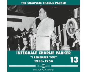 CHARLIE PARKER - INTEGRALE VOL. 13 I REMEMBER YOU 1953-1954 - 4C - E72z