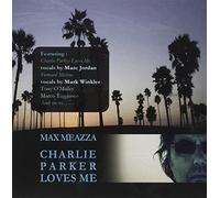 Meazza, Max - Charlie Parker Loves Me