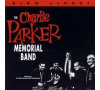 THE CHARLIE PARKER MEMORIAL BAND - Bird Still Lives! Vol.1