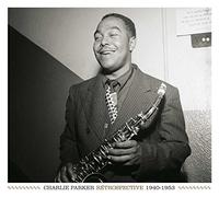 Charlie Parker - Retrospective 1940-1953