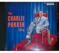Charlie Parker Story, the [20b