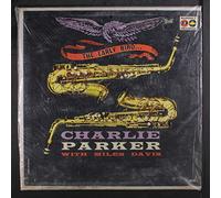 CHARLIE PARKER WITH MILES DAVIS - the early bird