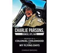 Charlie Parsons Charlie Parsons, DSM(G), cfs, RAF (Tascabile)