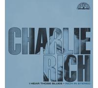 Charlie Rich I Hear Those Blues: Rich In Stereo (Vinyl LP)