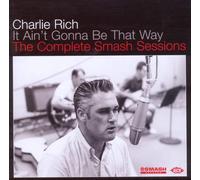 Charlie Rich It ain't gonna be that way: The complete Smash sessions (CD) Album
