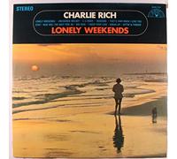 CHARLIE RICH - lonely weekends