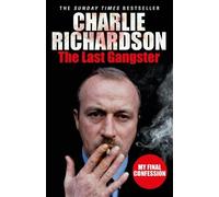 Charlie Richardson The Last Gangster (Tascabile)