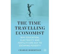 Charlie Robertson The Time-Travelling Economist (Tascabile)