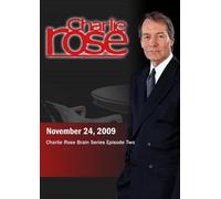Charlie Rose: Charlie Rose Brain Series - Episode Two (November 24, 2009)