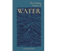 Charlie Ryrie The Healing Nature of Water (Copertina rigida)