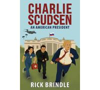 Charlie Scudsen, An American President