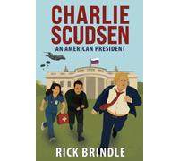Charlie Scudsen, An American President