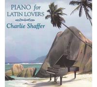 Charlie Shaffer Piano for Latin Lovers (CD)