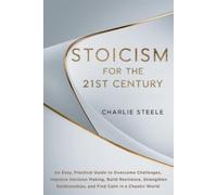 Charlie Steele Stoicism for the 21st Century (Tascabile)
